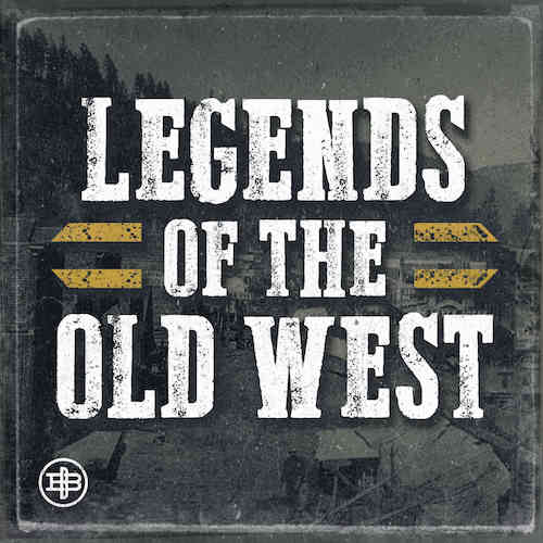 Legends of the Wild West: True Tales of Rebels and Heroes